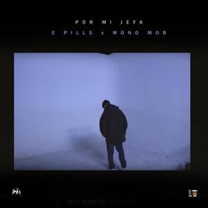 Por Mi Jefa (feat. Mono Mob)