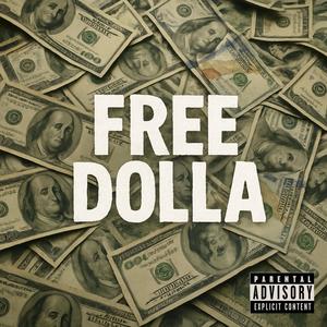 FREE DOLLA (Explicit)