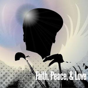 Faith, Peace & Love