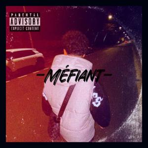 Méfiant (Explicit)