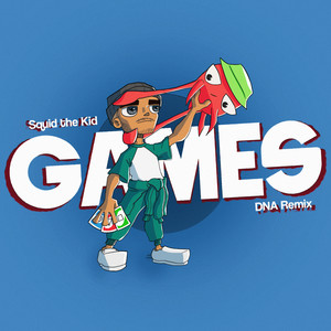 Games  (DNA Remix) [Explicit]