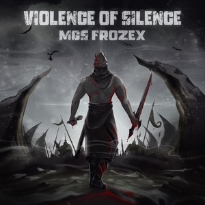 Violence Of Silence (Explicit)