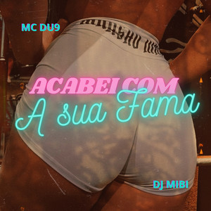 Acabei Com a Sua Fama (Explicit)