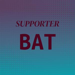 Supporter Bat