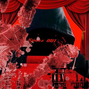 Spazz Out (feat. Lil Blue) (Explicit)