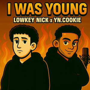 I Was Young (feat. YN.Cookie) (Explicit)