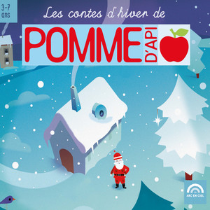 Les contes d'hiver de Pomme d'Api