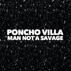 Man Not a Savage (Explicit)