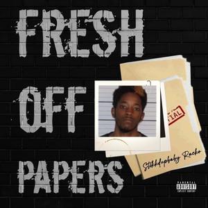 Fresh Off Papers (Explicit)