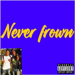 Never Frown (feat. Surfa Solo) (Explicit)