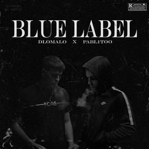 Blue Label (feat. Lasryprod & Maiquezz) [Explicit]