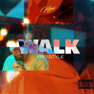 Walk Freestyle (Explicit)