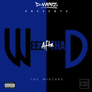 Weez Afta tha D (Explicit)