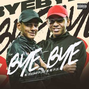 Bye Bye (Explicit)