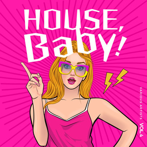 House, Baby!, Vol. 4 (Explicit)