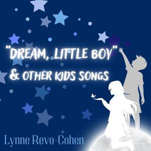 Dream Little Boy & other kids songs