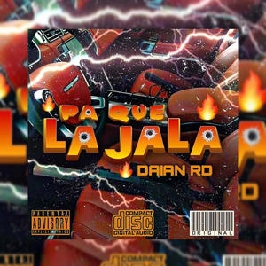 Pa Que La Jala (feat. Dayan RD) [Explicit]