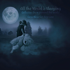 All the World Is Sleeping Lullabies from Around the World