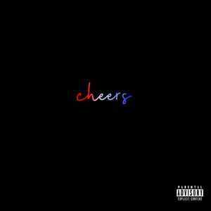 Cheers (Explicit)