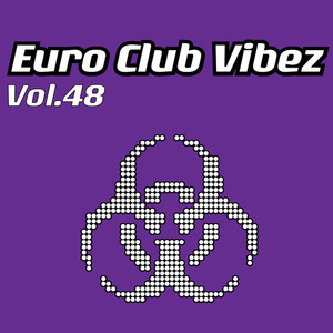 Euro Club Vibez, Vol. 48 (Explicit)