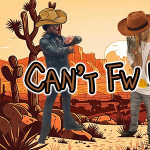 Can't Fw Us (feat. Eclectik) [Explicit]