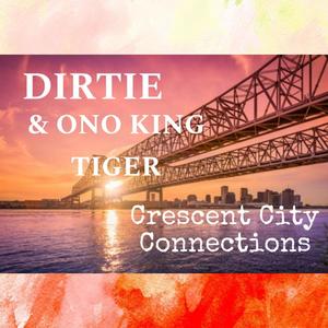 Crescent City Connections (Explicit)