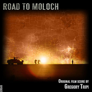 Road To Moloch:  Original Film Score