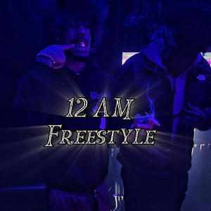 12 AM Freestyle (Explicit)