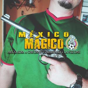 MEXICO MAGICO TRAP REGIONAL(feat. Che Dany, La Voz DNS & Zambrano)(BEAT) (Explicit)