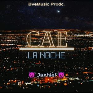 Cae La Noche X BveMusic