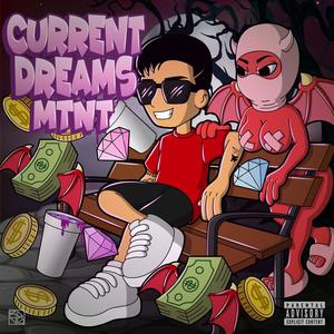 CURRENT DREAMS (Explicit)