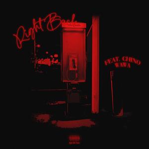Right Back (feat. Chino Wawa)