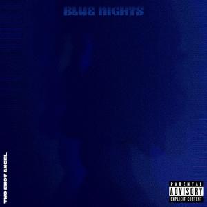 Blue Nights (Explicit)