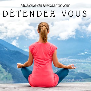 Détendez vous: Musique de Méditation Zen, Thérapie pour le Spa, Bien être, Anti stress, Relaxation, Sérénité, Cours de Yoga, Sons de la Nature