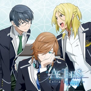 ACTORS -Extra Edition 2- feat.颯馬、燎、水月