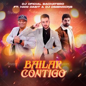 Bailar Contigo (feat. Hani Dabit & Dimen5ions) [Bachata Version]