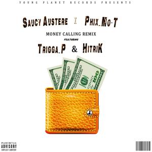 Money Calling (feat. Phix_Mo-T, Trigga P & Hitrik) [Remix] [Explicit]