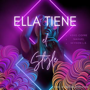 Ella tiene el style (feat. Nahuel & KEKO) (Explicit)