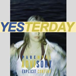 Yesterday (Explicit)