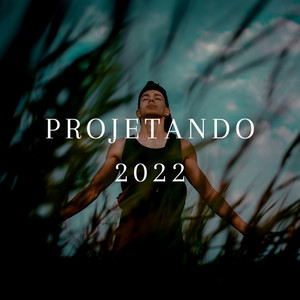 Projetando 2022