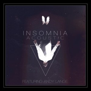 Insomnia (Acoustic) [feat. Andy Lange]