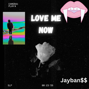 Love Me Now (Explicit)