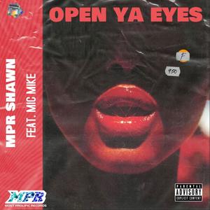 Open My Eyes (feat. MikeMic) [Explicit]