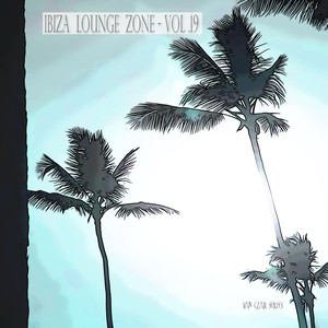 Ibiza Lounge Zone, Vol. 19