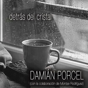 Damian Porcel - Detrás del Cristal