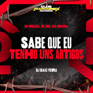 Sabe que Eu Tenho Uns Artigos (Explicit)