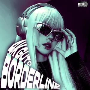 BORDERLINE (Explicit)