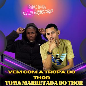 Vem Com a Tropa do Thor Vs Toma Marretada do Thor (Explicit)