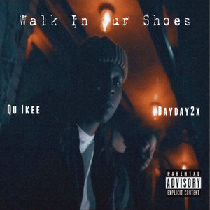 Walk in Our Shoes (Explicit)