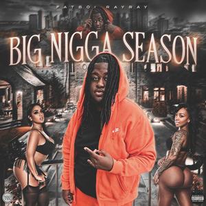 Big Nigga Season (Explicit)